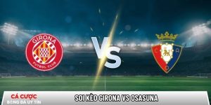 Soi kèo Girona vs Osasuna, 0h30 ngày 11/01 – La Liga tại www.allaboutpc.nl